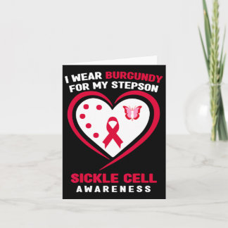 I Wear Burgundy For My Stepson Sickle Cell Awarene Card