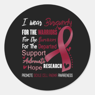 I Wear Burgundy For Sickle Cell Anaemia Awareness Classic Round Sticker