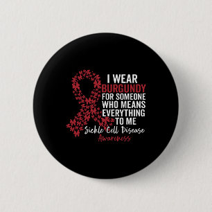 I Wear Burgundy for Sickle Cell Awareness Support 6 Cm Round Badge