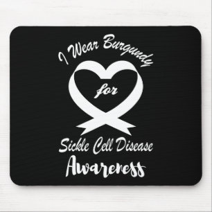 I Wear burgundy For Sickle Cell Disease Awareness  Mouse Pad