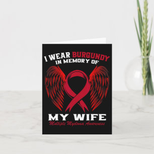 I Wear Burgundy In Memory Of Wife Multiple Myeloma Card