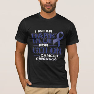 I WEAR DARK BLUE FOR COLON CANCER AWARENESS T-Shirt