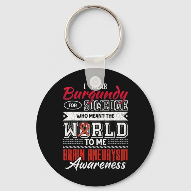 I Wear Dark Red For Someone Brain Aneurysm Awarene Key Ring (Front)