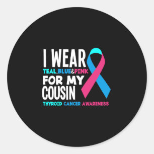 I Wear For My Cousin Thyroid Cancer Awareness Classic Round Sticker