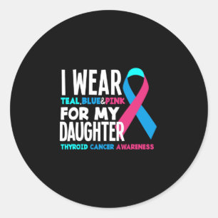 I Wear For My Daughter Thyroid Cancer Awareness Classic Round Sticker