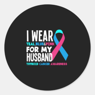 I Wear For My Husband Thyroid Cancer Awareness Classic Round Sticker