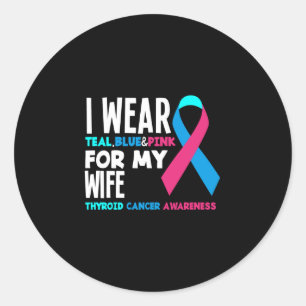 I Wear For My Wife Thyroid Cancer Awareness Classic Round Sticker