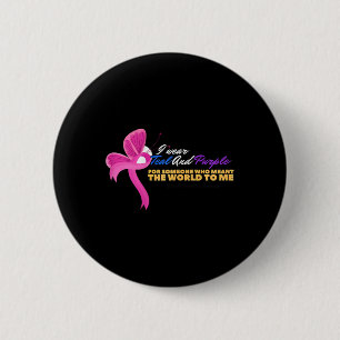 I Wear For Someone Who Meant World Suicide Prevent 6 Cm Round Badge