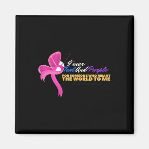 I Wear For Someone Who Meant World Suicide Prevent Magnet