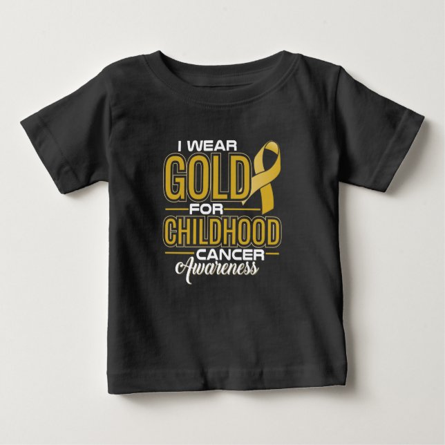 I WEAR GOLD FOR CHILDHOOD CANCER AWARENESS BABY T-Shirt (Front)