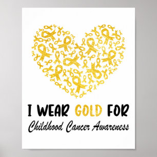 I Wear Gold For Childhood Cancer Awareness Golden Poster