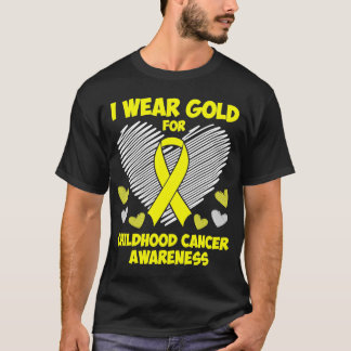 I wear Gold for Childhood Cancer Awareness T-Shirt
