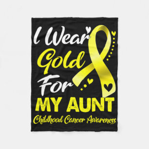 I Wear Gold For My Aunt Childhood Cancer Awareness Fleece Blanket