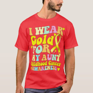 I Wear Gold For My Aunt Childhood Cancer Awareness T-Shirt