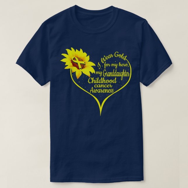 I Wear Gold For My Granddaughter Childhood Cancer  T-Shirt (Design Front)