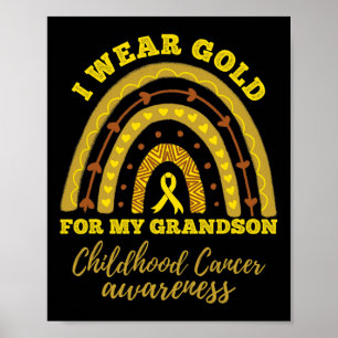 I Wear Gold For My Grandson Childhood Cancer Aware Poster