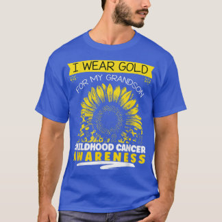 I Wear Gold For My Grandson Childhood cancer aware T-Shirt