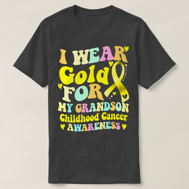I Wear Gold For My Grandson Childhood Cancer Aware T-Shirt (Design Front)