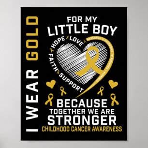 I Wear Gold For My Little Boy Son Childhood Cancer Poster