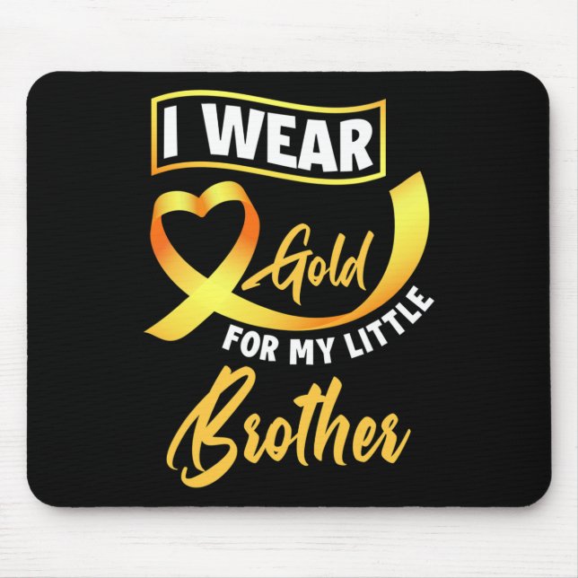 I Wear Gold For My Little Brother Childhood Cancer Mouse Pad (Front)
