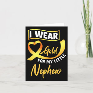 I Wear Gold For My Little Nephew Childhood Cancer Card