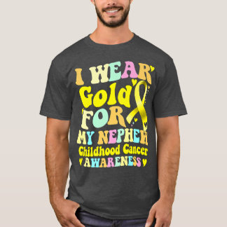 I Wear Gold For My Nephew Childhood Cancer Awarene T-Shirt
