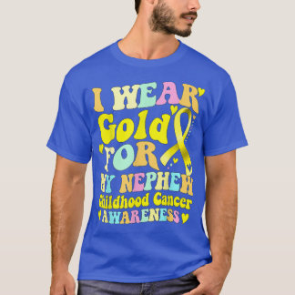 I Wear Gold For My Nephew Childhood Cancer Awarene T-Shirt
