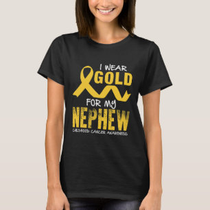 I Wear Gold For My Nephew Childhood Cancer Awarene T-Shirt