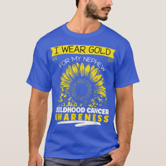I Wear Gold For My Nephew Childhood cancer awarene T-Shirt