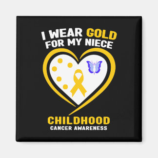 I Wear Gold For My Niece Childhood Cancer Awarenes Magnet