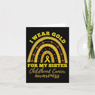 I Wear Gold For My Sister Childhood Cancer Awarene Card