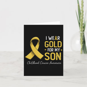 I Wear Gold For My Son Childhood Cancer Awareness Card