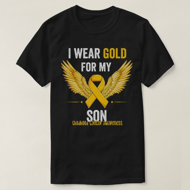 I Wear Gold For My Son Childhood Cancer Awareness  T-Shirt (Design Front)