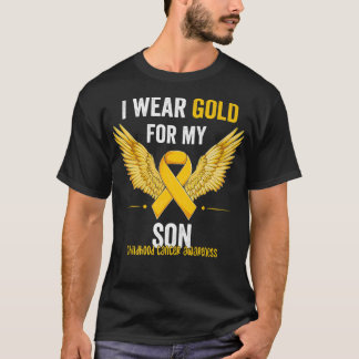 I Wear Gold For My Son Childhood Cancer Awareness  T-Shirt