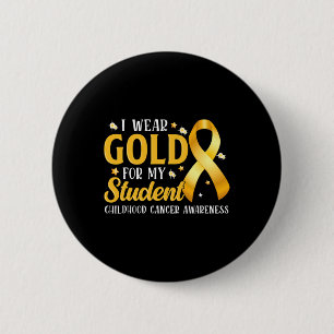 I Wear Gold For My Student Yellow Ribbon Teacher 6 Cm Round Badge