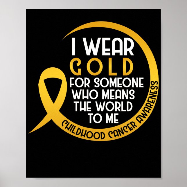 I Wear Gold For Someone Who Means The World To Me Poster (Front)