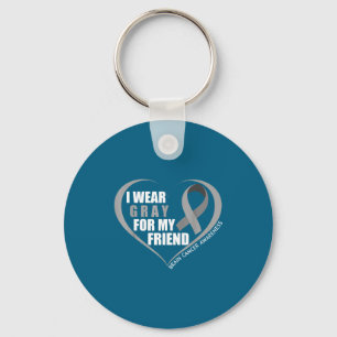 I wear gray for my friend brain cancer awareness m key ring