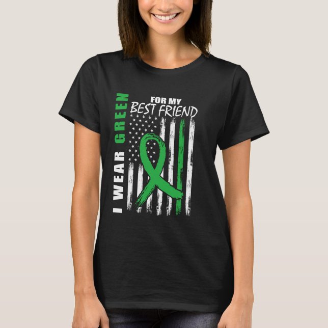 I Wear Green Best Friend Kidney Disease Awareness  T-Shirt (Front)