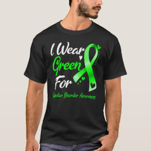 I Wear Green For Bipolar Disorder Awareness Ribbon T-Shirt