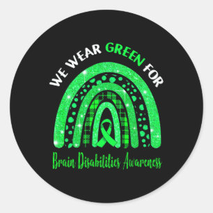 I Wear Green For Brain Disabilities Awareness Cute Classic Round Sticker