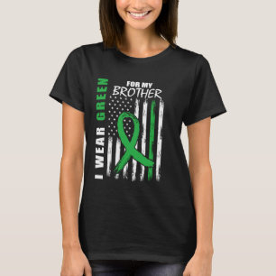 I Wear Green For Brother Kidney Disease Awareness T-Shirt