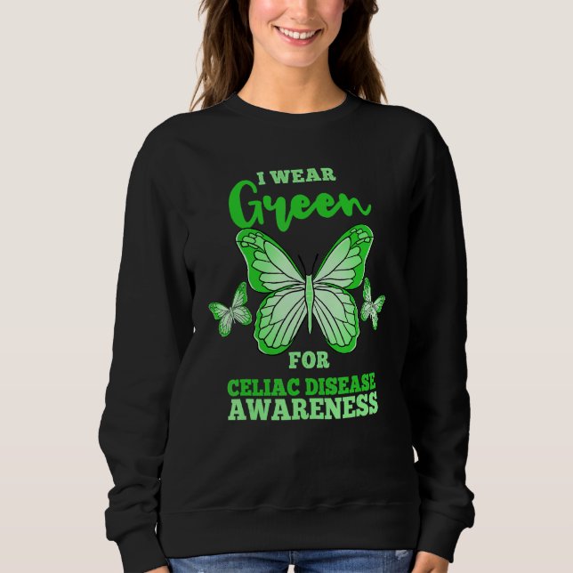 I Wear Green For Celiac Disease Awareness Gluten F Sweatshirt (Front)