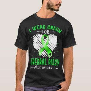 I Wear Green For CEREBRAL PALSY Awareness T-Shirt