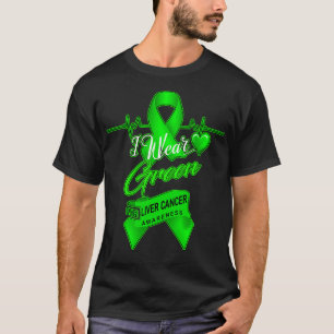 I wear green For Liver Cancer Awareness T-Shirt