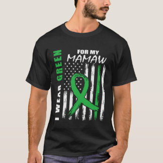 I Wear Green For Mamaw Kidney Disease Awareness Fl T-Shirt