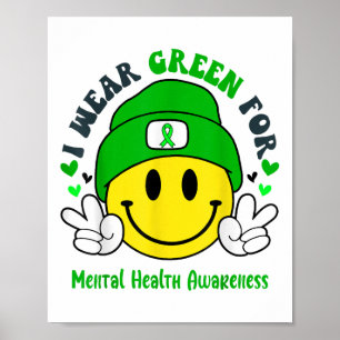 I Wear Green For Mental Health Awareness _1  Poster