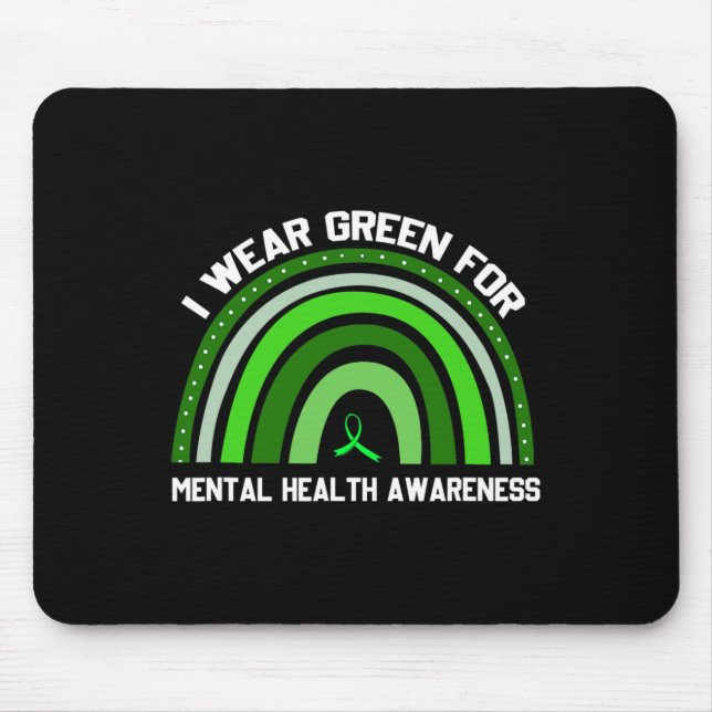 I Wear Green For Mental Health Awareness 2 Mouse Pad (Front)