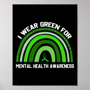 I Wear Green For Mental Health Awareness 2 Poster