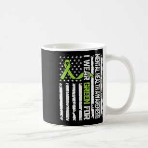 I Wear Green For Mental Health Awareness Coffee Mug
