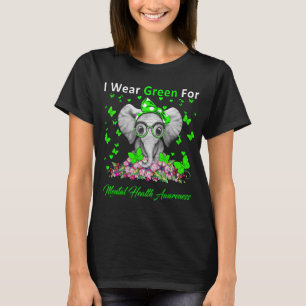 I Wear Green For Mental Health Awareness Elephant T-Shirt